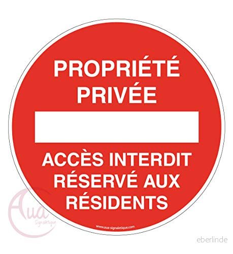 AUA SIGNALETIQUE Privat egendom panel förbjuden åtkomst för invånare Ø 450 mm, PVC 1,5 mm 3666180032476