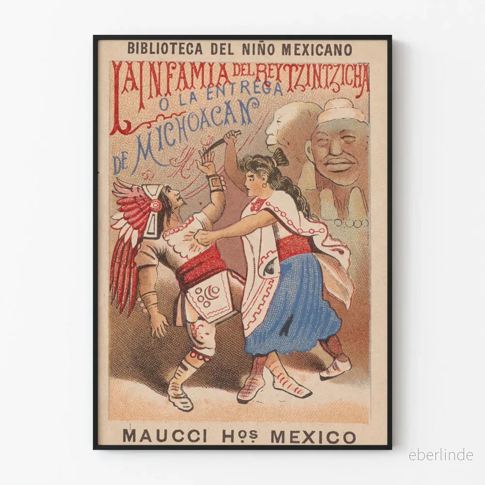 Vintageposter La Infamia du Roi Tzintzicha – Mexikansk väggdekoration