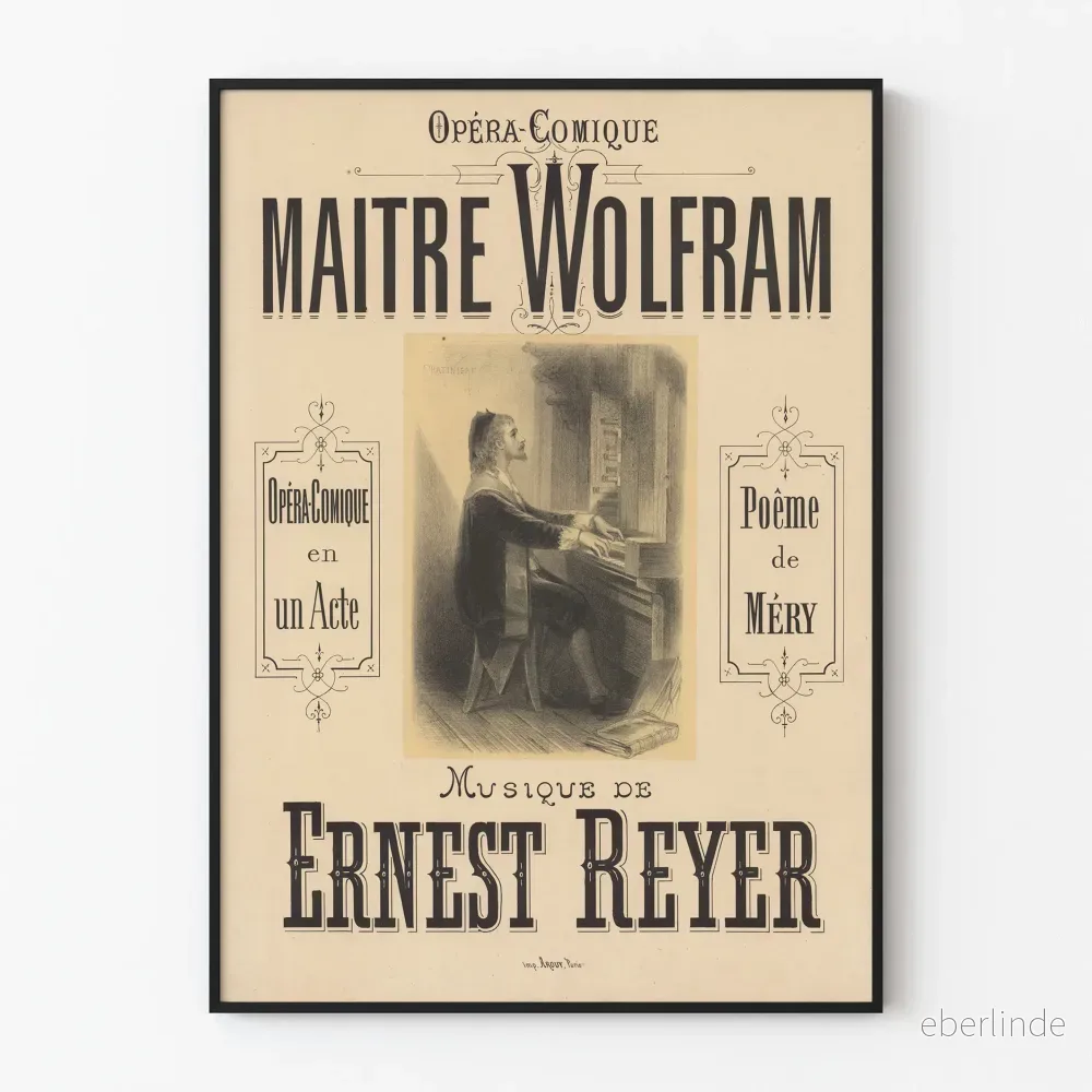 Operakompagnins affisch Mästare Wolfram Musik Ernest Reyer