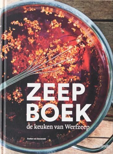 Zeepboek: de keuken van Werfzeep 9789090322797 Zeepboek: de keuken van Werfzeep 9789090322797