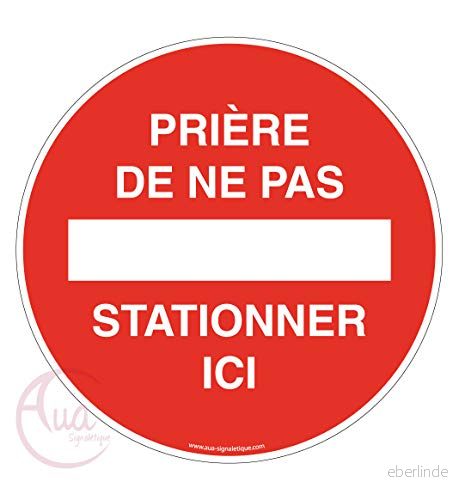 AUA SIGNALETIQUE bön att inte parkera här Ø 130 mm, aluminium dibond 3 mm 3666180033466