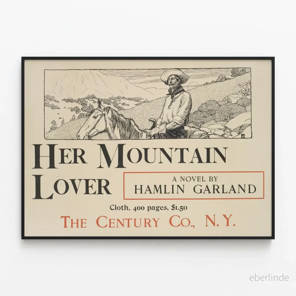 Vintageposter Her Mountain Lover av Hamlin Garland Vintageposter Her Mountain Lover av Hamlin Garland