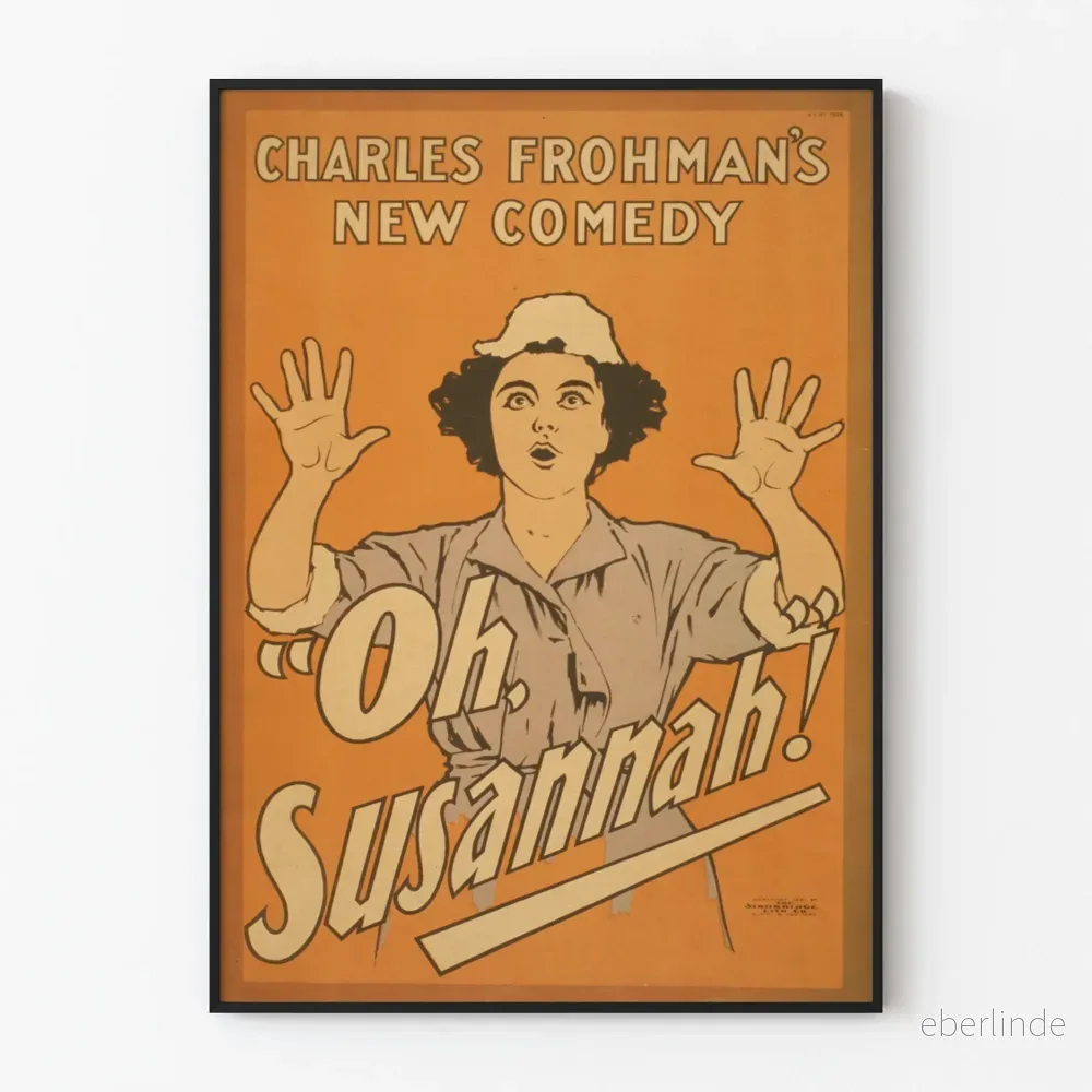 Vintageposter Oh Susannah, Charles Frohmans komedi