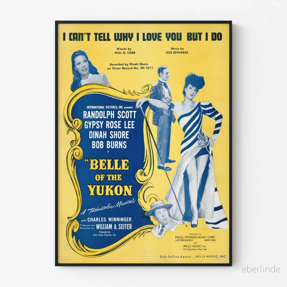 Vintage musikposter Belle of the Yukon - I Can’t Tell Why I Love You But I Do